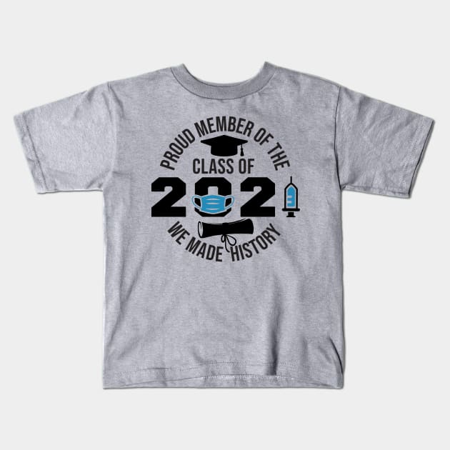 Proud Member Class of 2021 Kids T-Shirt by busines_night